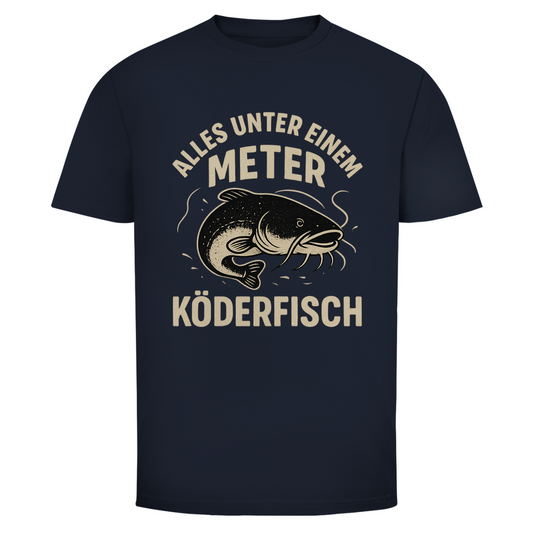 Alles unter 1 Meter ist Köderfisch – Angler T-Shirt – T-Shirt Detailansicht