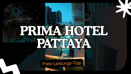 Prima Hotel Pattaya – ruhiges Hotel nahe Wongamat Beach, Preis-Leistungs-Tipp, ehrlicher Test von Wild Boys Thailand