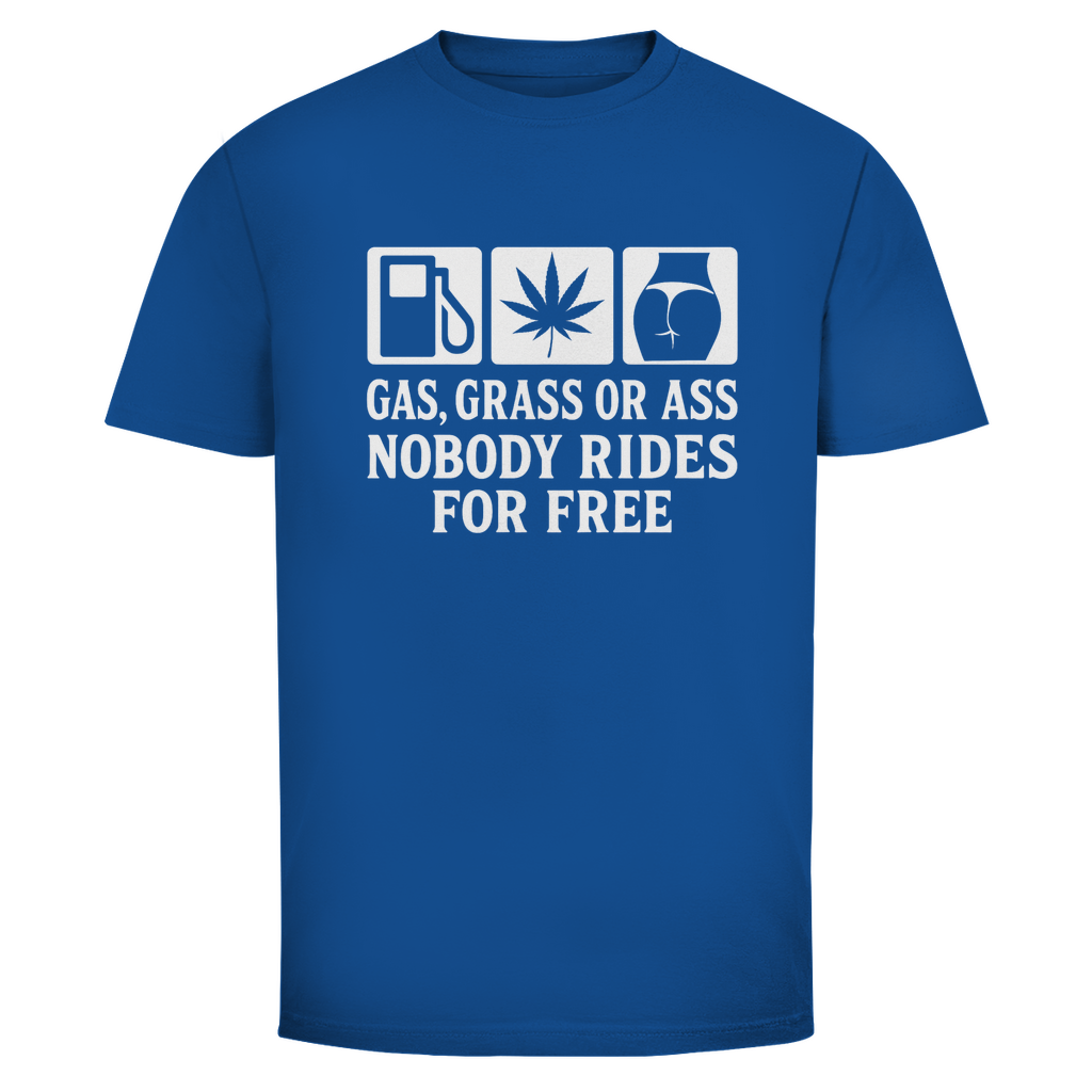 Herren T-Shirt „Gas Grass or Ass – Nobody Rides for Free“ – T-Shirt Rückansicht