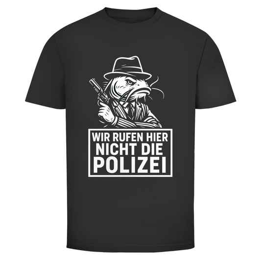 Waller T-Shirt – Wir rufen hier nicht die Polizei - Wild Boys Shop