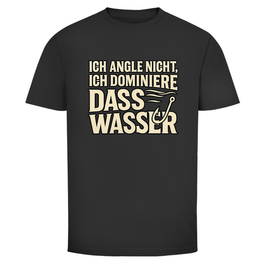 Angelshirt „Ich angle nicht, ich dominiere das Wasser“ – Fun T-Shirt für Angler & Wild Boys | Geschenk für Fischer - Wild Boys Shop