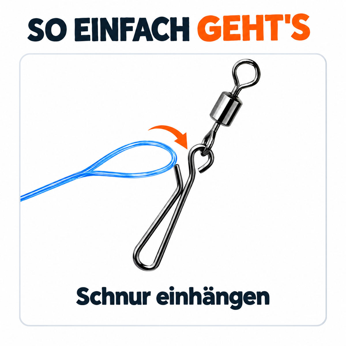 Easy Clip Einhänger mit Wirbel – so einfach Schnur einhängen