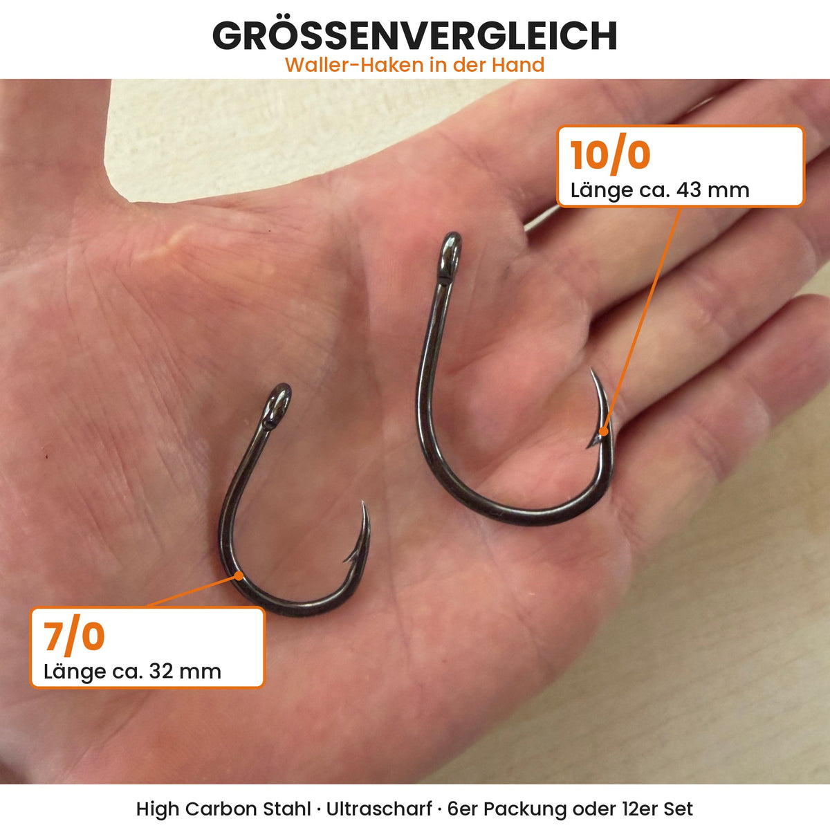 Größenvergleich in der Hand: Waller-Haken 7/0 ca. 32 mm und 10/0 ca. 43 mm